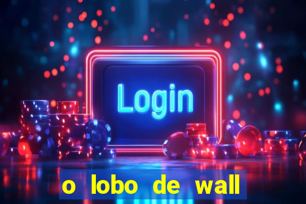 o lobo de wall street filme online